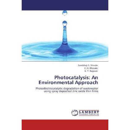 Photocatalysis: An Environmental Approach, Fachbücher von K. Y. Rajpure, C. H. Bhosale, Sambhaji S. Shinde