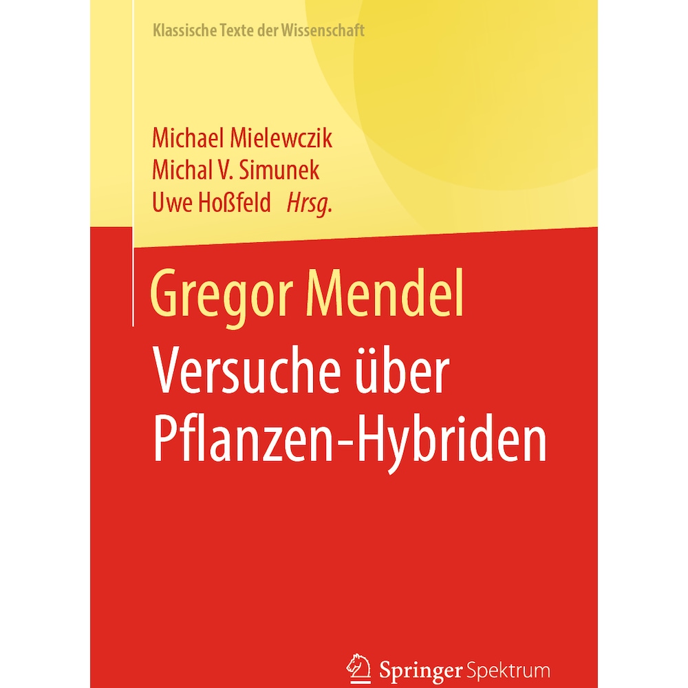 Gregor Mendel, Fachbücher von Uwe Hossfeld, Michal Simunek, Michael Mielewczik