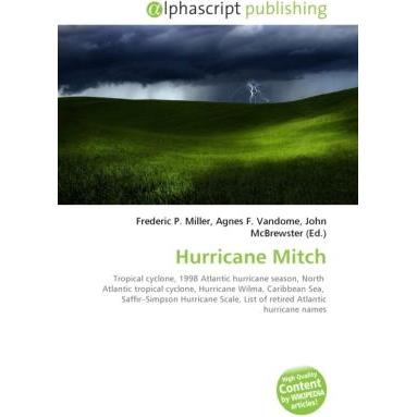 Hurricane Mitch, Fachbücher von Agnes F. Vandome, Frederic P. Miller, John McBrewster