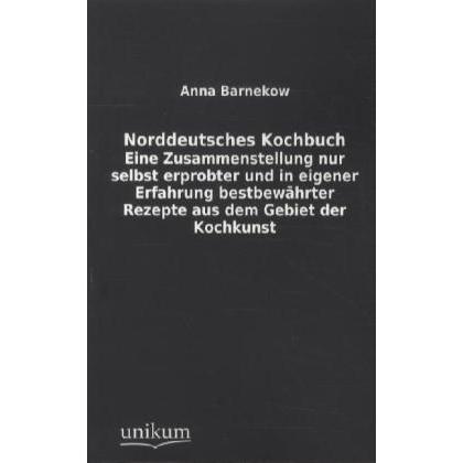 Norddeutsches Kochbuch., Ratgeber von Anna Barnekow