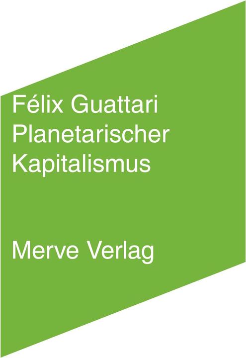 Produktbild Planetarischer Kapitalismus (Deutsch, Felix Guattari, Frieder O. Wolf, Henning Schmidgen, Ronald Voullie, 2018)
