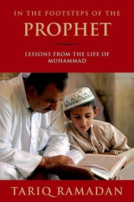 Produktbild In the Footsteps of the Prophet: Lessons from the Life of Muhammad (Englisch, Tariq Ramadan, 2009)