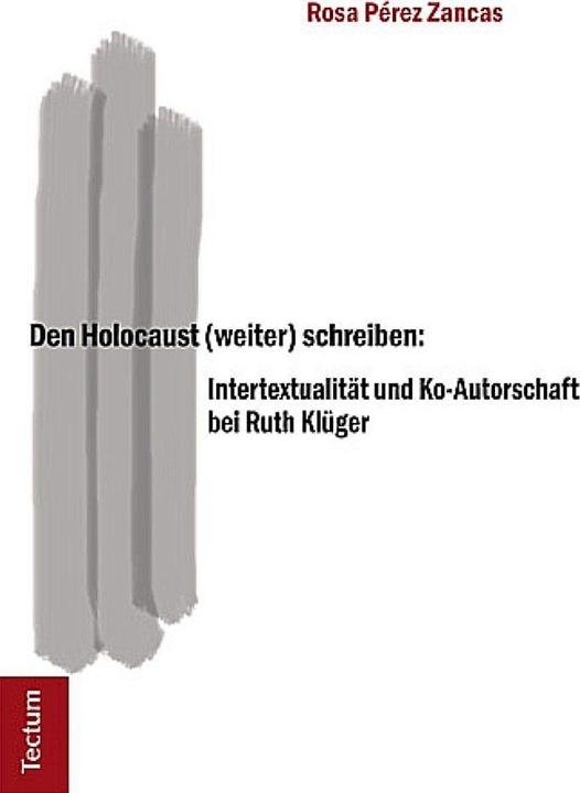 Produktbild Den Holocaust (weiter) schreiben (Deutsch, Rosa Pérez Zancas, 2013)