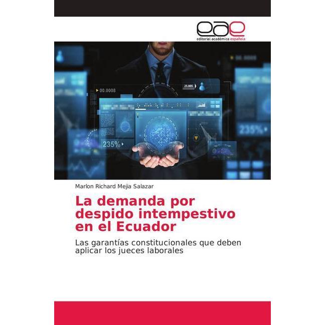 La demanda por despido intempestivo en el Ecuador, Fachbücher von Marlon Richard Mejia Salazar