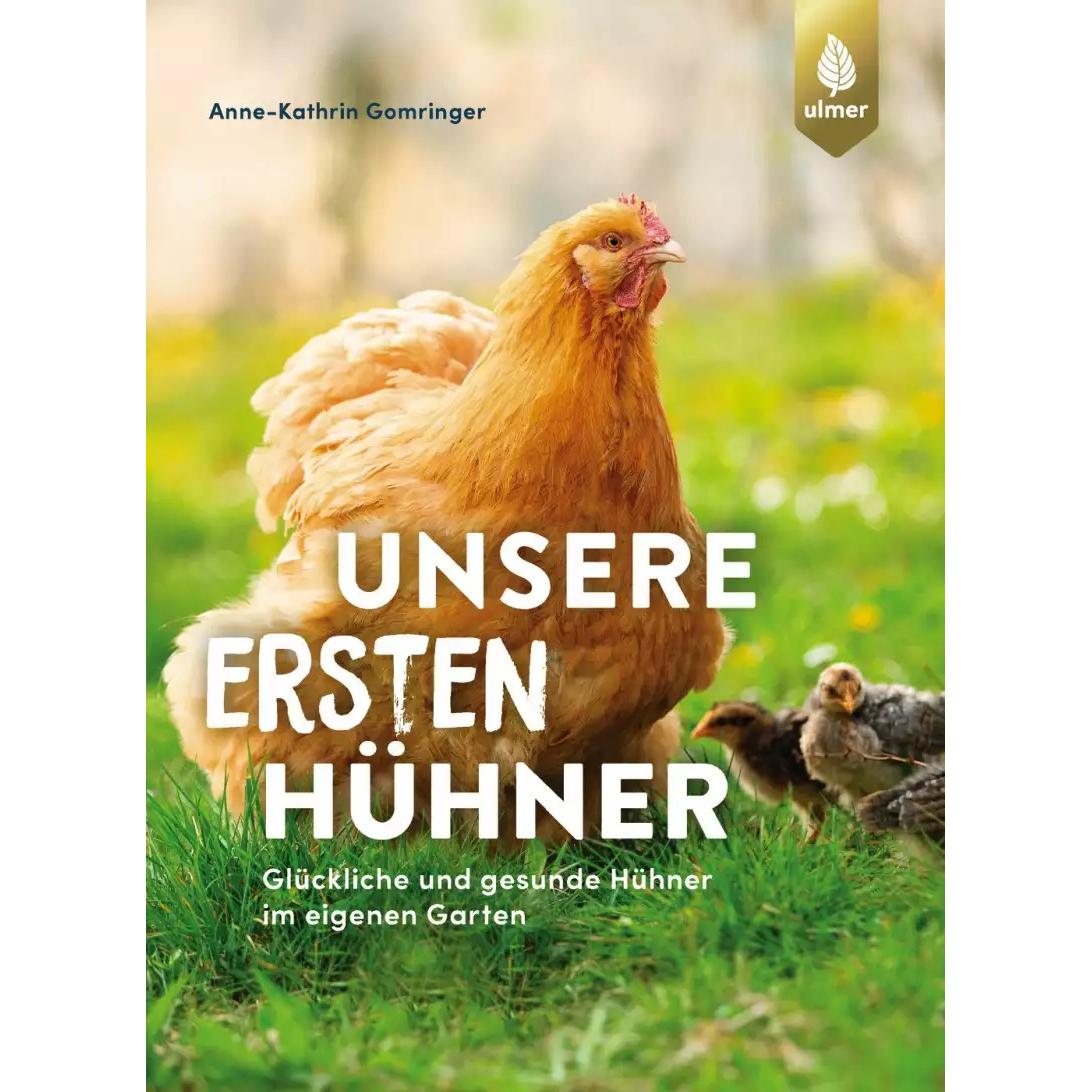 Unsere ersten Hühner, Ratgeber von Anne-Kathrin Gomringer