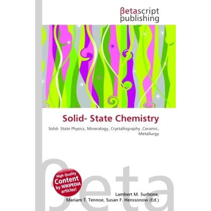 Solid- State Chemistry, Fachbücher von Lambert M. Surhone, Miriam T. Timpledon, Susan F. Marseken