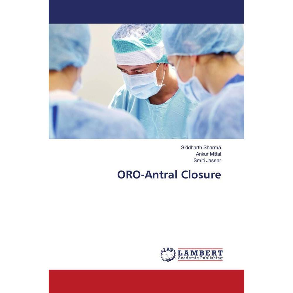ORO-Antral Closure, Fachbücher von Siddharth Sharma, Smiti Jassar, Ankur Mittal