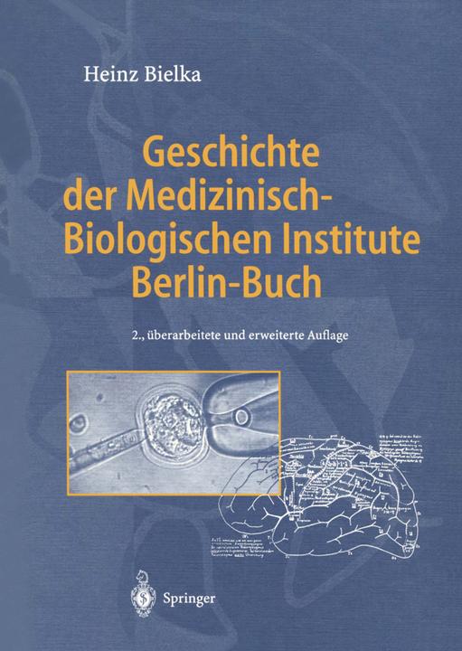 Produktbild Geschichte der Medizinisch-Biologischen Institute Berlin-Buch (Deutsch, Heinz Bielka, 2012)