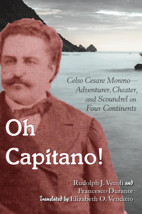 Actual product image Oh Capitano! (English, Donna R. Gabaccia, Elizabeth O. Venditto, Francesco Durante, Rudolph J. Vecoli, 2018)