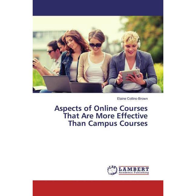 Aspects of Online Courses That Are More Effective Than Campus Courses, Fachbücher