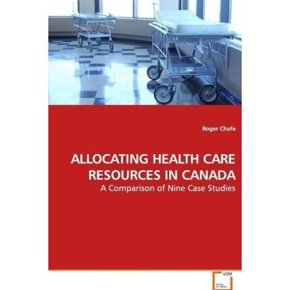 Allocating Health Care Resources In Canada, Fachbücher