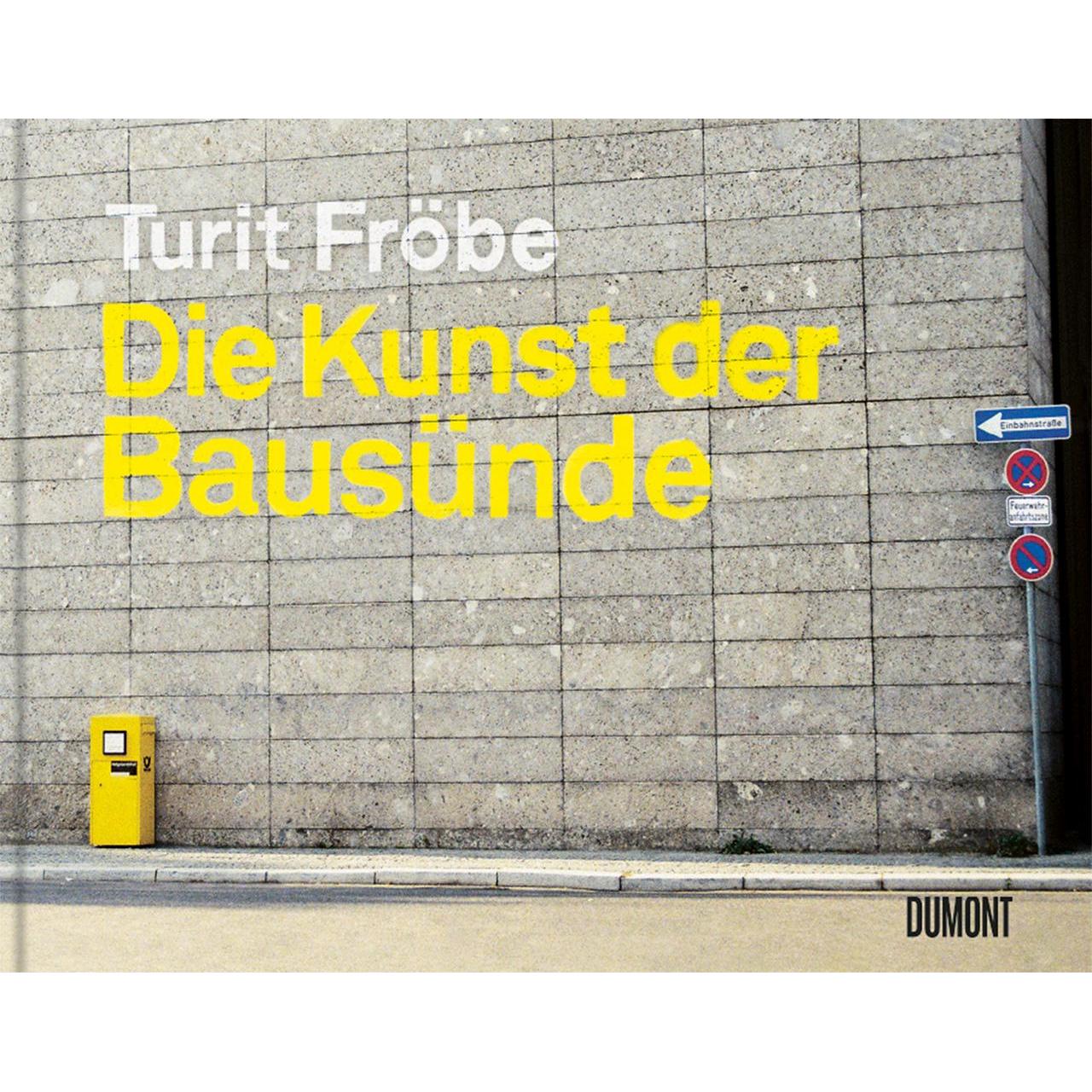 Die Kunst der Bausünde, Fachbücher von Turit Fröbe