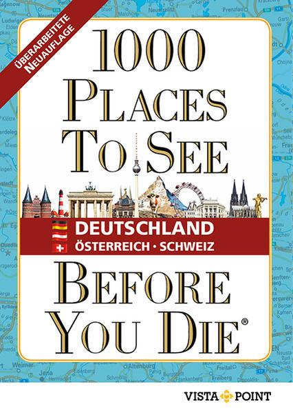 Produktbild 1000 Places To See Before You Die - Deutschland, Österreich, Schweiz (Deutsch)