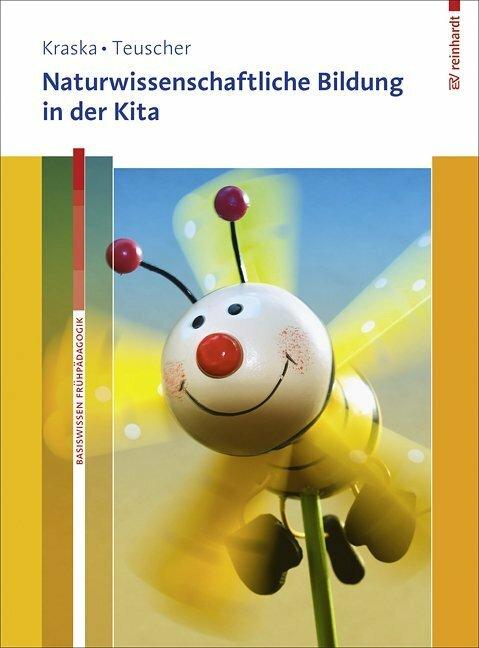 Produktbild Naturwissenschaftliche Bildung in der Kita (Deutsch, Lena Kraska, Lucia Teuscher, 2013)