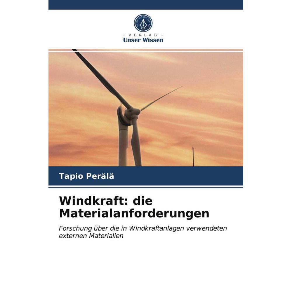 Windkraft: die Materialanforderungen, Fachbücher von Tapio Perälä