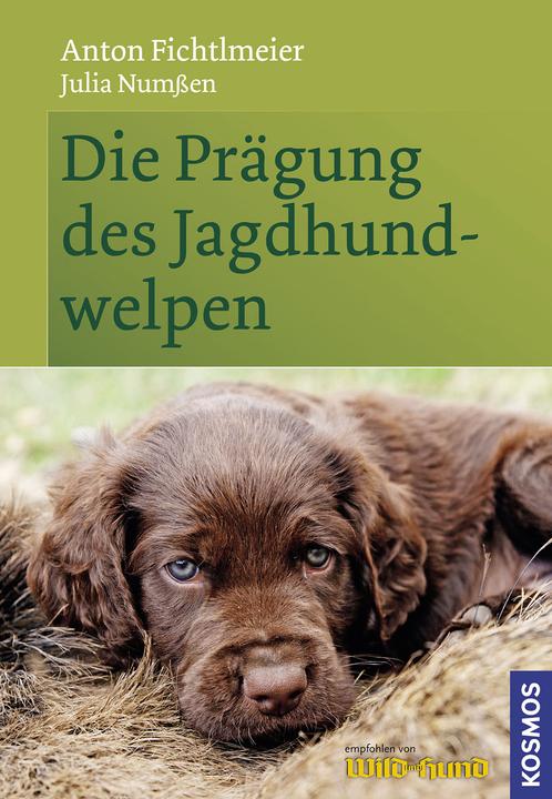 Produktbild Kosmos Die Prägung des Jagdhundwelpen (Deutsch, Anton Fichtlmeier, 2011)