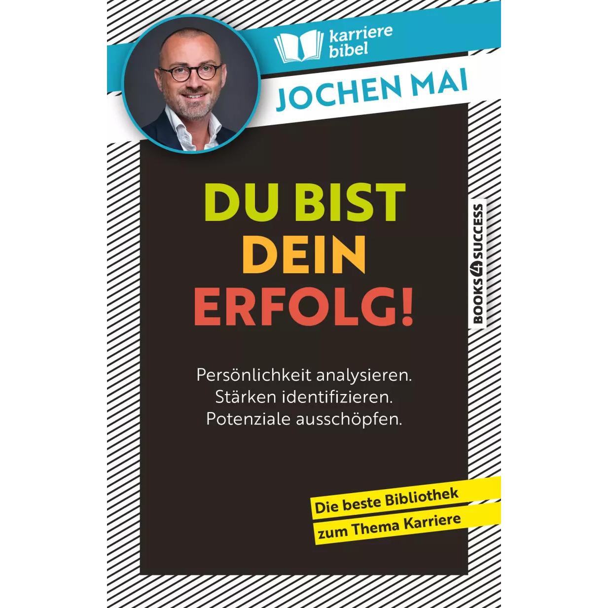 Du bist dein Erfolg!, Ratgeber von Jochen Mai