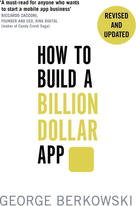 Produktbild How to Build a Billion Dollar App (Englisch, George Berkowski, 2014)