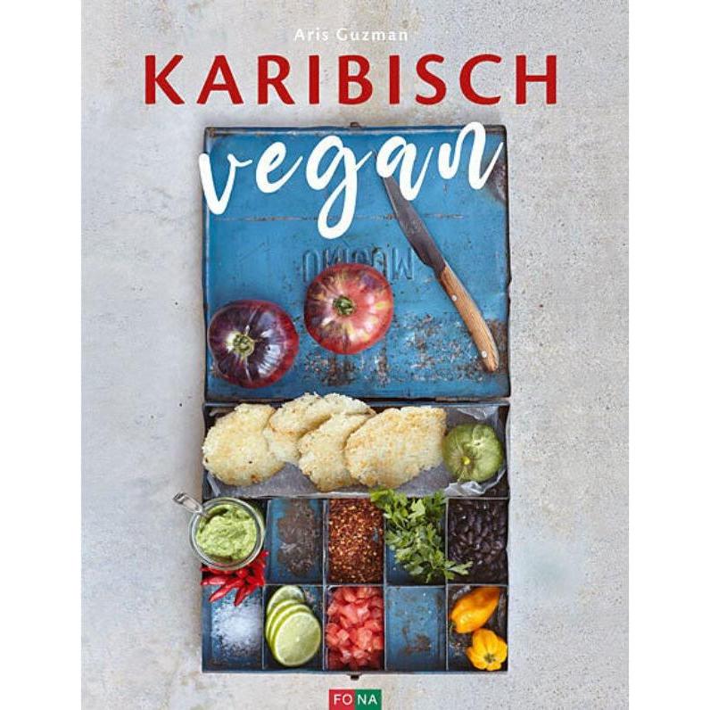Karibisch vegan, Ratgeber von Aris Guzman