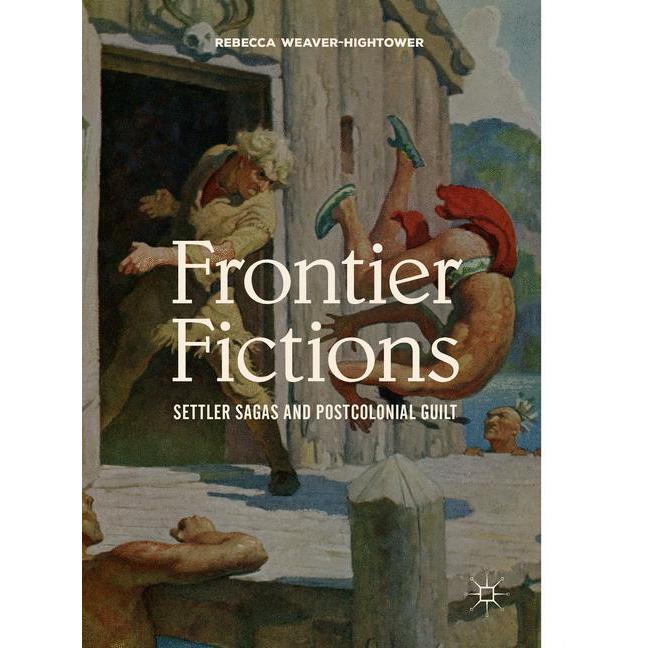 Frontier Fictions, Fachbücher von Rebecca Weaver-Hightower
