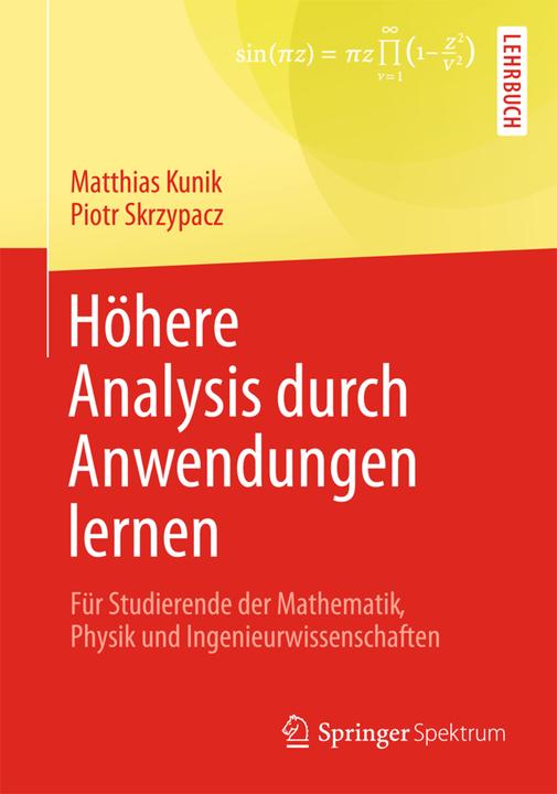 Produktbild Höhere Analysis durch Anwendungen lernen (Deutsch, Matthias Kunik, Piotr Skrzypacz, 2013)