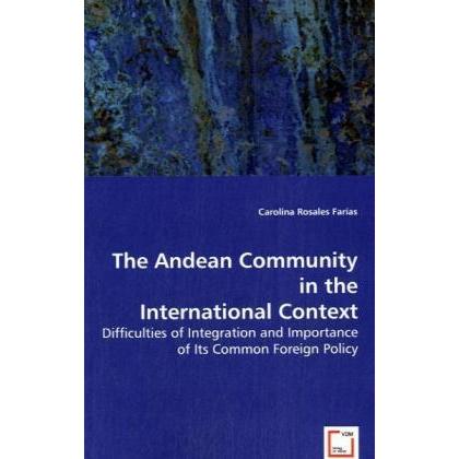 The Andean Community in the International Context, Fachbücher von Carolina Rosales Farías