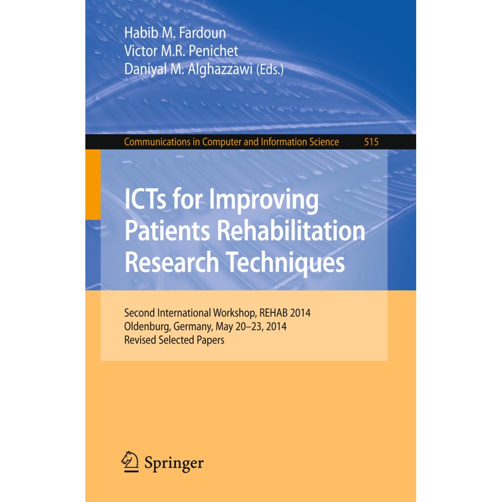 ICTs for Improving Patients Rehabilitation Research Techniques, Fachbücher von Daniyal M. Alghazzawi, Victor M. R. Penic...