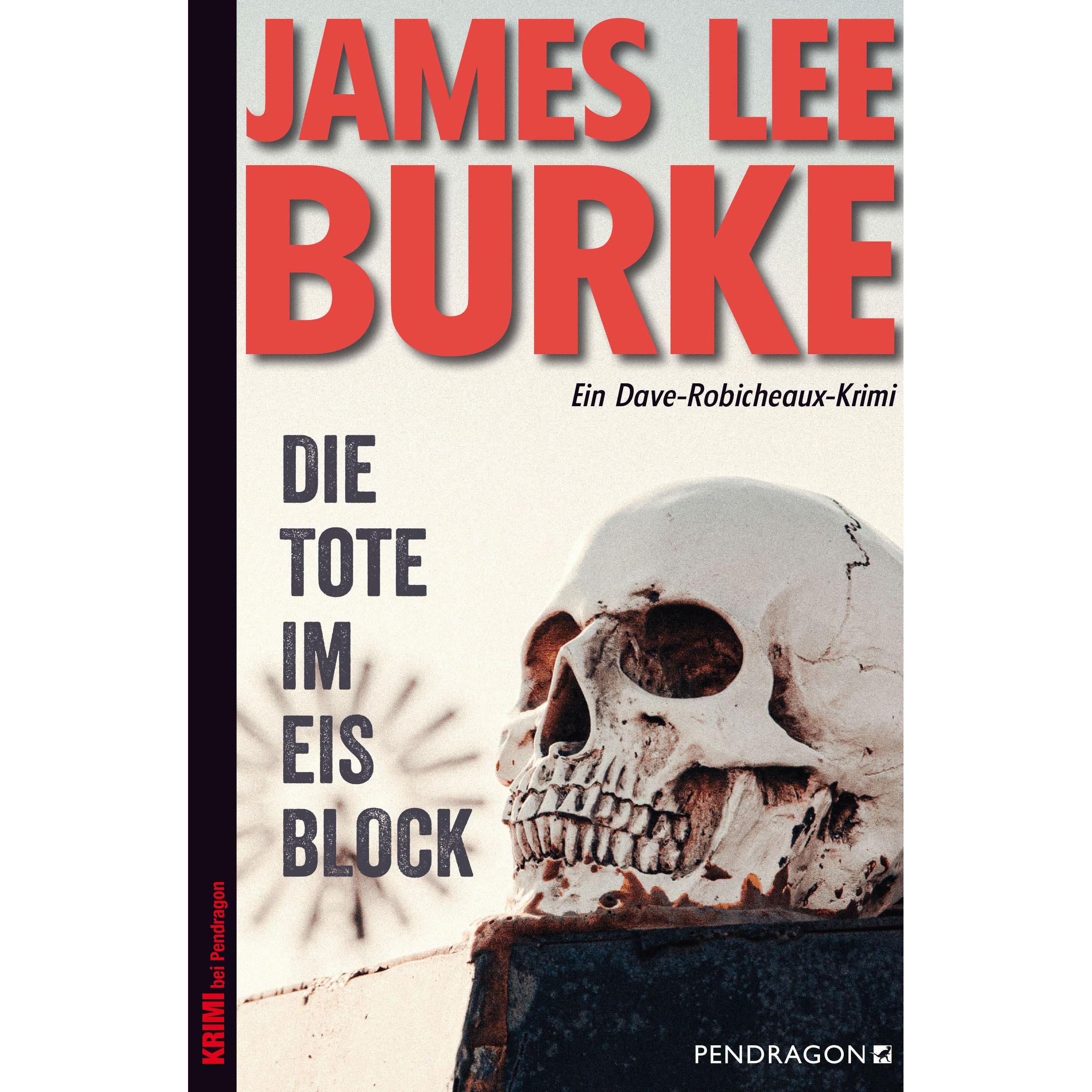 Die Tote im Eisblock, Belletristik von James Lee Burke