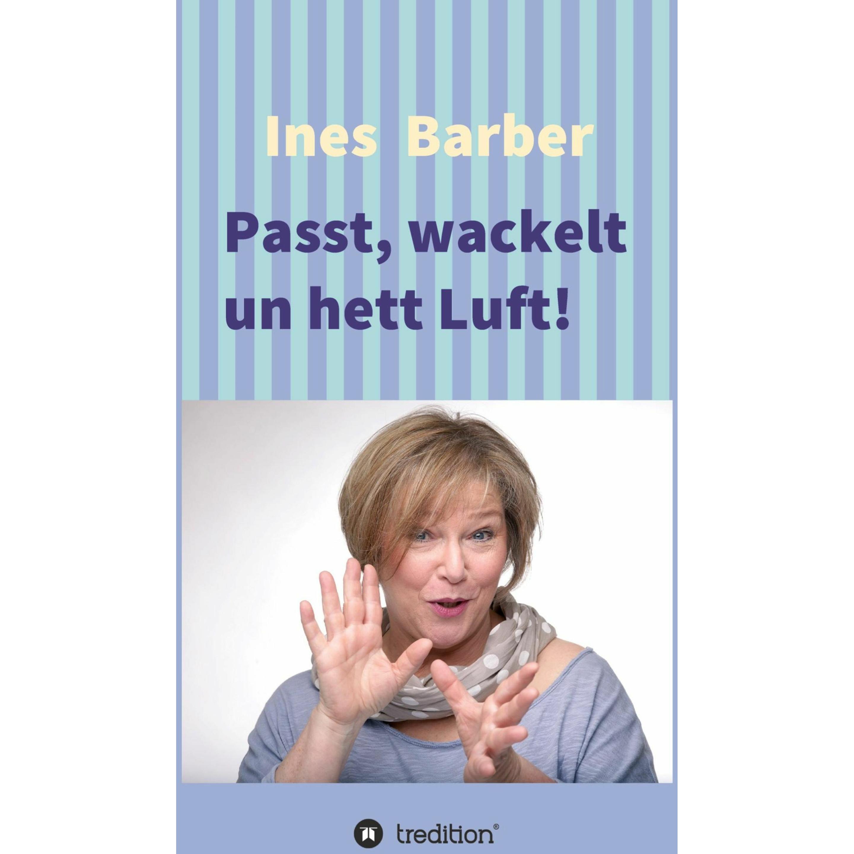 Passt, wackelt un hett Luft!, Belletristik von Ines Barber