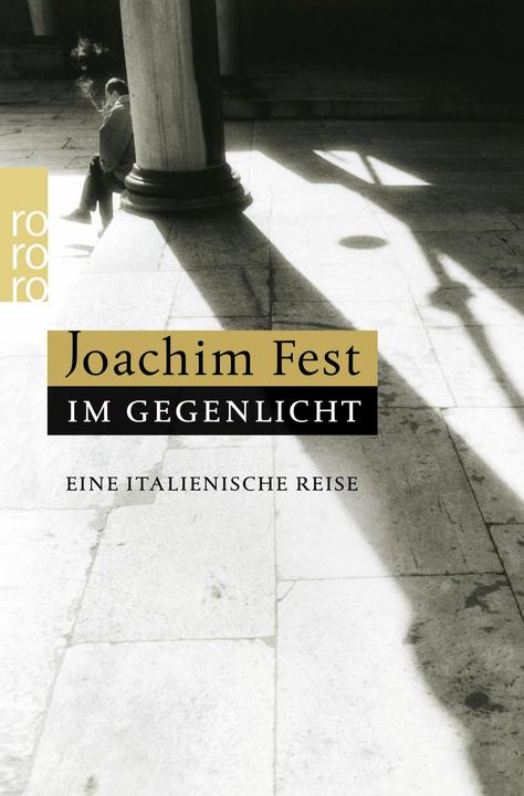 Produktbild Im Gegenlicht (Deutsch, Joachim Fest, Wolfgang Büscher, 2007)