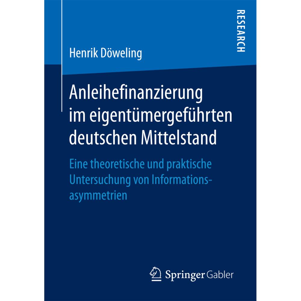 Anleihefinanzierung im eigentümergeführten deutschen Mittelstand, Fachbücher von Henrik Döweling