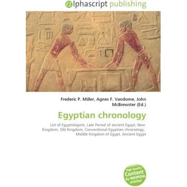 Egyptian chronology, Fachbücher von Agnes F. Vandome, Frederic P. Miller, John McBrewster