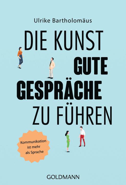 Produktbild Die Kunst, gute Gespräche zu führen (Deutsch, Ulrike Bartholomäus, 2018)