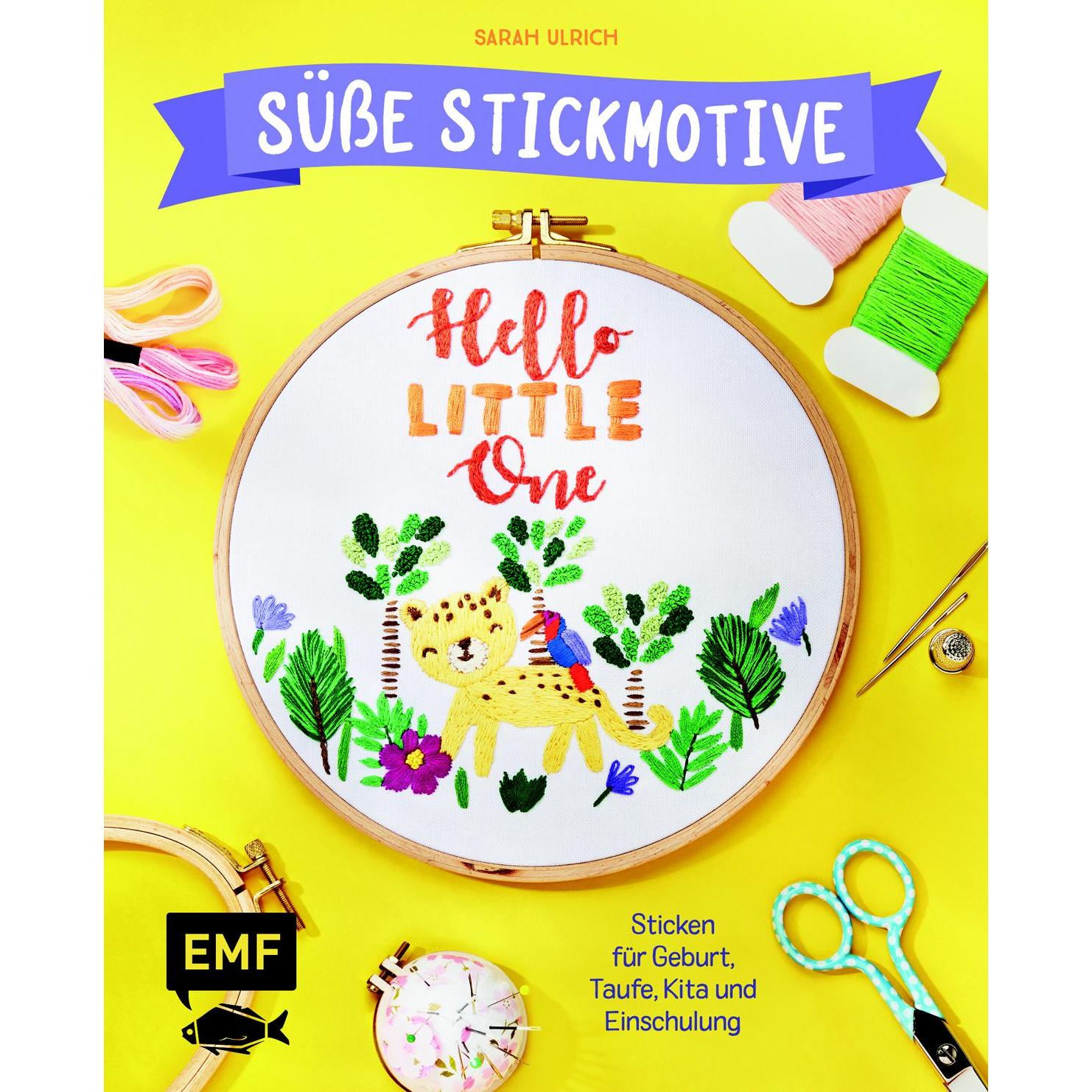 Hello Little One - Süsse Stickmotive, Ratgeber von Sarah Ulrich