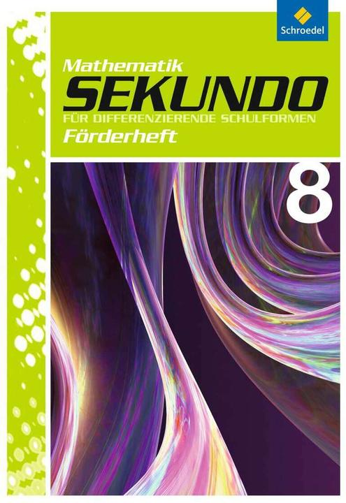 Sekundo 8. Mathematik. Förderheft (Deutsch, Max Schröder, Martina Lenze, Bernd Wurl, Alexander Wynands, 2014)