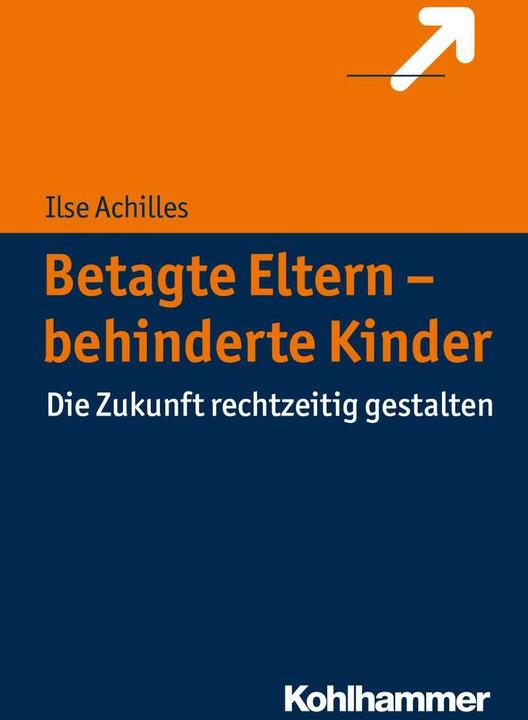 Produktbild Betagte Eltern - Behinderte Kinder (Deutsch, Ilse Achilles, 2016)