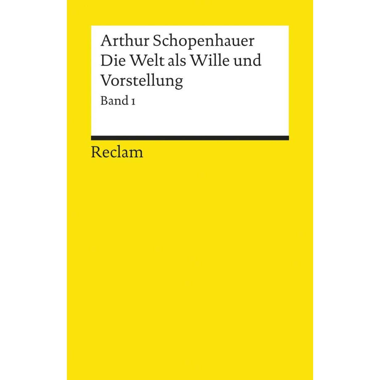 Die Welt als Wille und Vorstellung 1, Fachbücher von Arthur Schopenhauer
