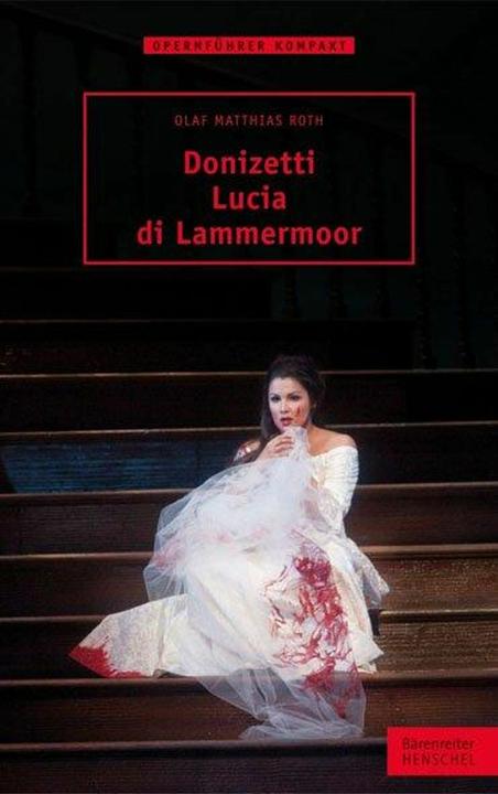 Produktbild Donizetti - Lucia di Lammermoor (Deutsch, Olaf Matthias Roth, 2014)