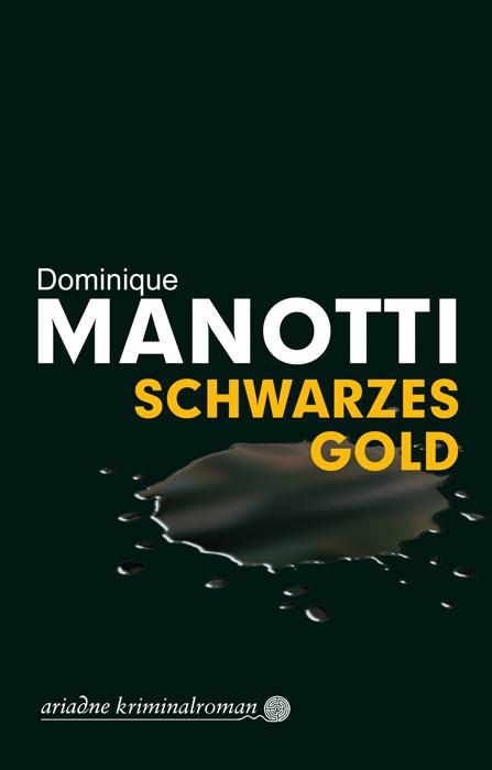 Produktbild Schwarzes Gold (Deutsch, Dominique Manotti, 2020)