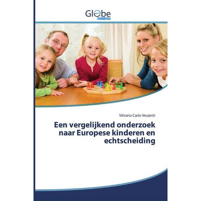 Een vergelijkend onderzoek naar Europese kinderen en echtscheiding, Fachbücher von Vittorio Carlo Vezzetti