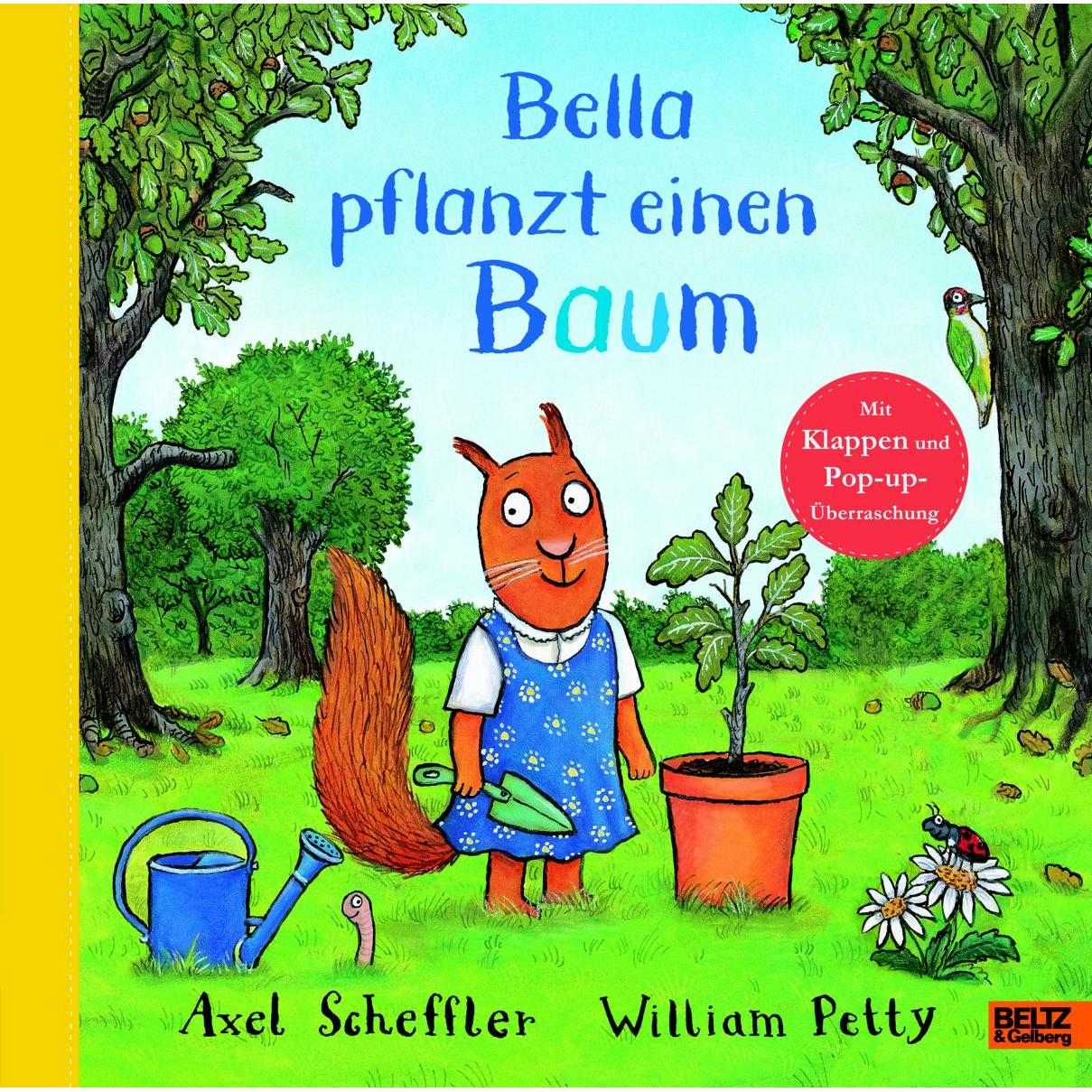 Bella pflanzt einen Baum, Kinderbücher von Axel Scheffler, William Petty