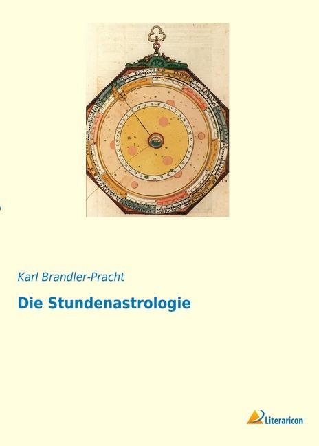 Actual product image Die Stundenastrologie (German, Karl Brandler splendor, 2017)