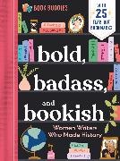 Immagine prodotto Bold, Badass, and Bookish: Women Writers Who Made History (Inglese, Duopress, 2024)