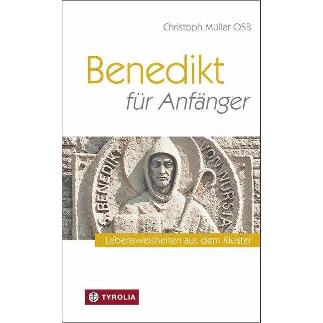 Benedikt für Anfänger, Fachbücher von Renato Compostella, Christoph Müller