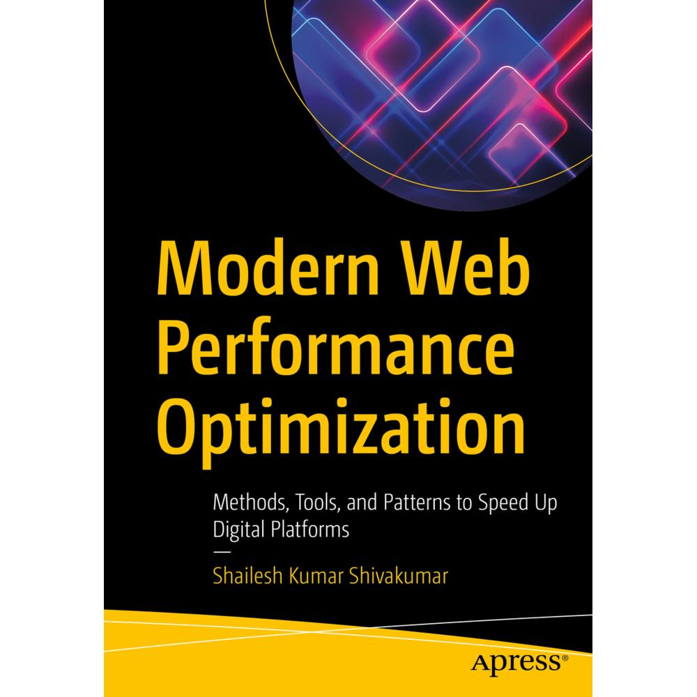 Modern Web Performance Optimization, Fachbücher von Shailesh Kumar Shivakumar