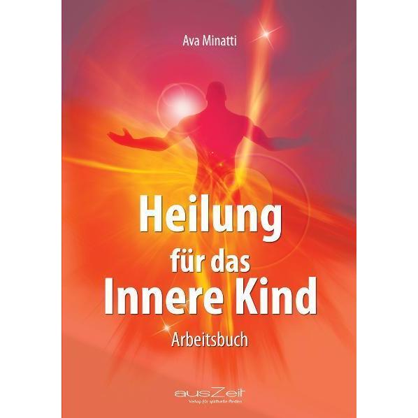 Auszeit Heilung für das Innere Kind (Ava Minatti, Deutsch), Sonstige Literatur