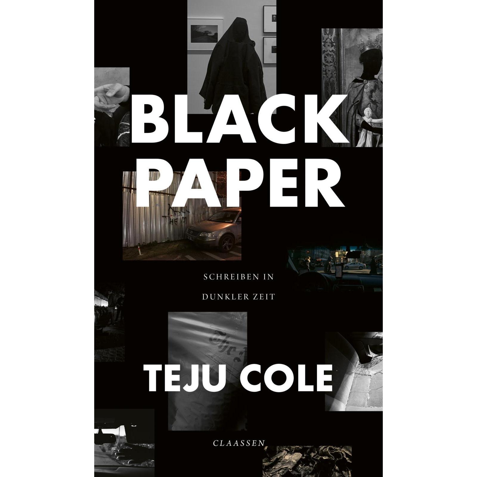 Black Paper, Belletristik von Teju Cole, Anna Jäger, Uda Strätling