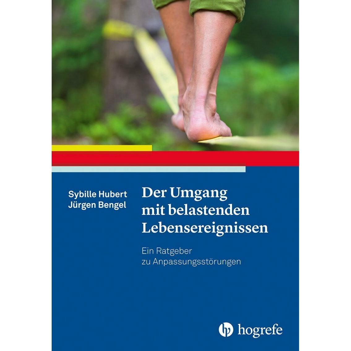Der Umgang mit belastenden Lebensereignissen, Fachbücher von Sybille Hubert, Jürgen Bengel