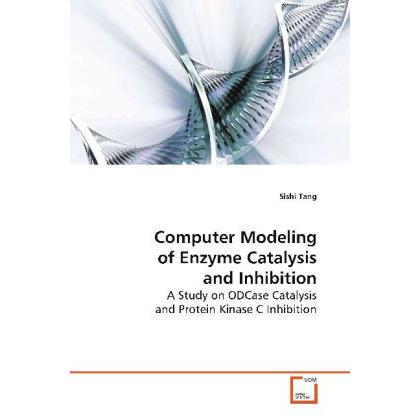 Computer Modeling of Enzyme Catalysis and Inhibition, Fachbücher von Sishi Tang