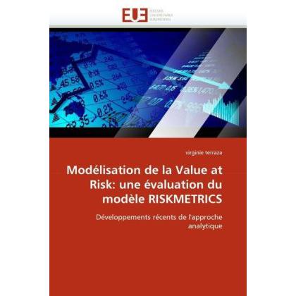 Modélisation de la Value at Risk: une évaluation du modèle RISKMETRICS, Fachbücher